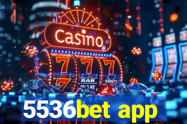 5536bet app